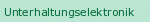 Unterhaltungselektronik